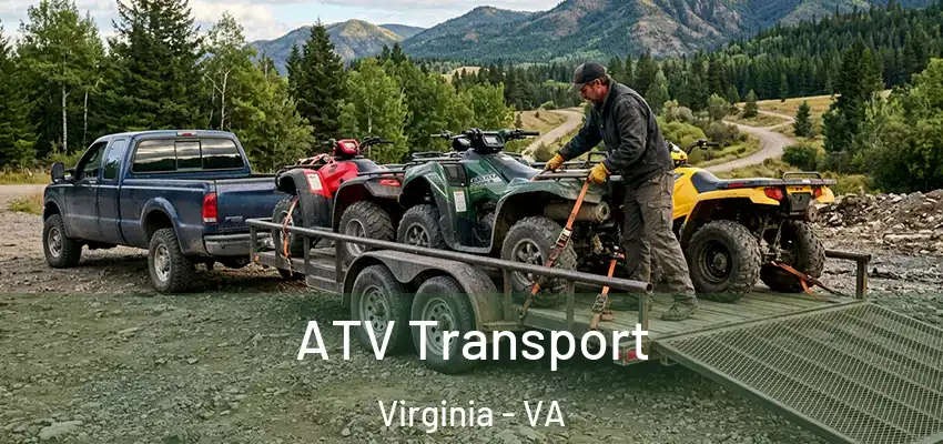 ATV Transport Virginia - VA