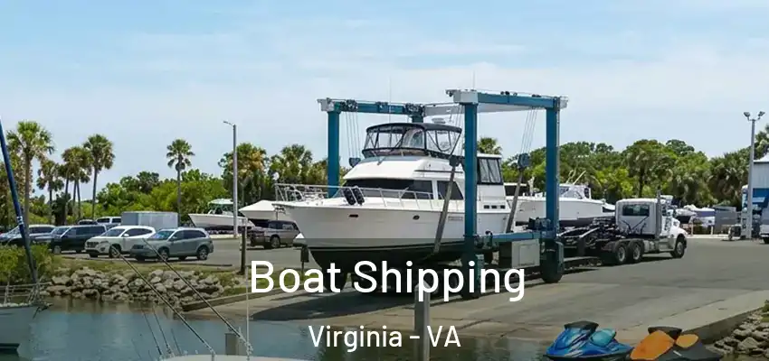 Boat Shipping Virginia - VA