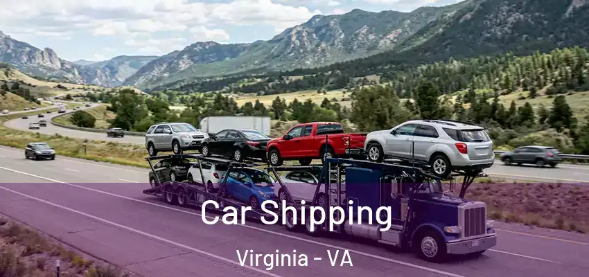 Car Shipping Virginia - VA